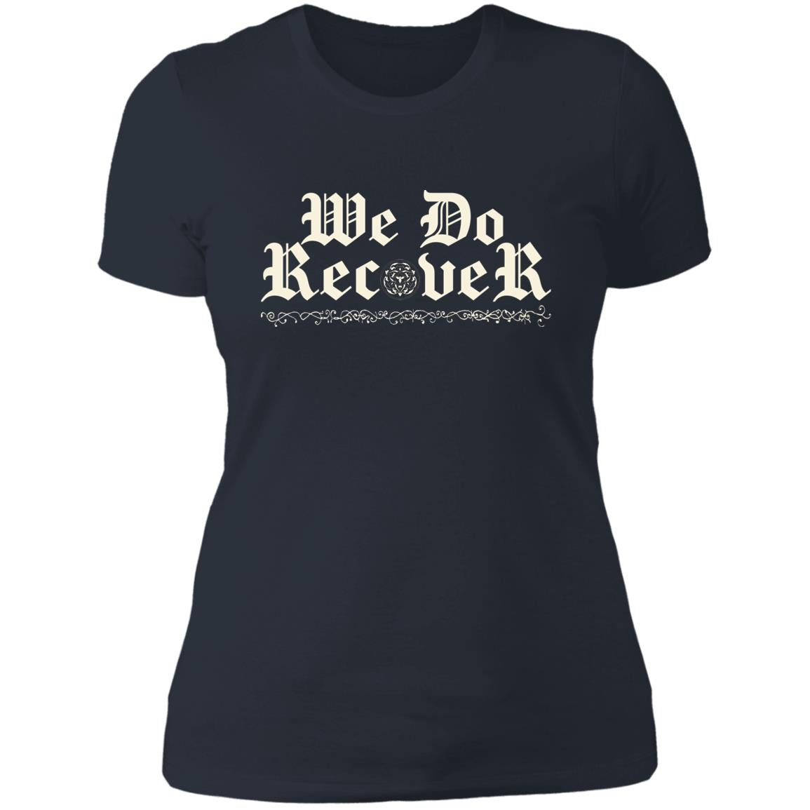 Womens Recovery T-Shirt | Inspiring Sobriety | We Do Recover