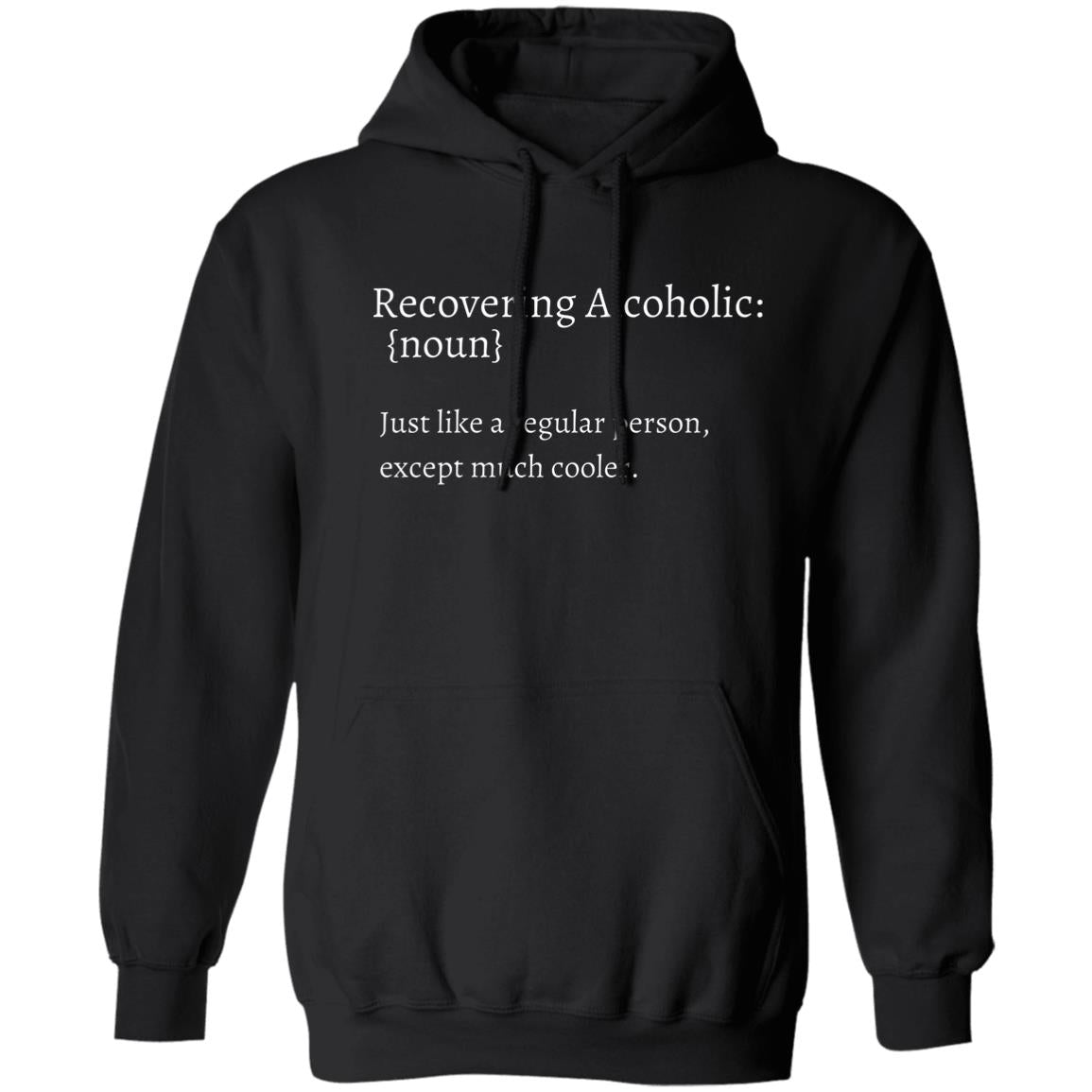 Recovery Hoodie | Inspiring Sobriety | Recovering Alcoholic Definition