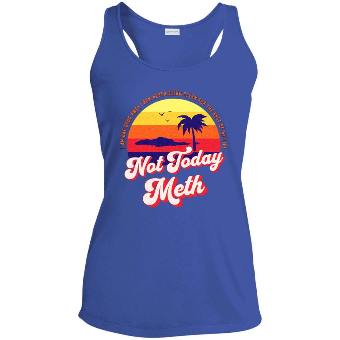 Womens Recovery Tank | Inspiring Sobriety |  Not Today Meth