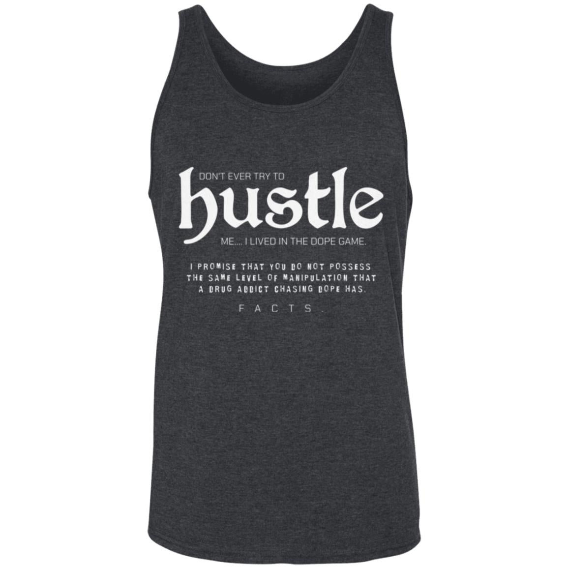 Recovery Unisex Tank | Inspiring Sobriety |  Don't Ever Try To Hustle Me