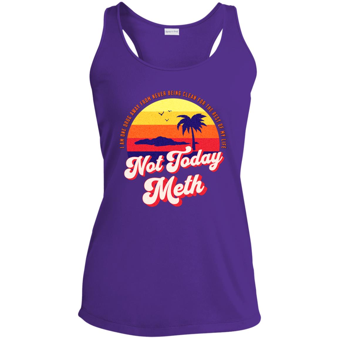 Womens Recovery Tank | Inspiring Sobriety |  Not Today Meth