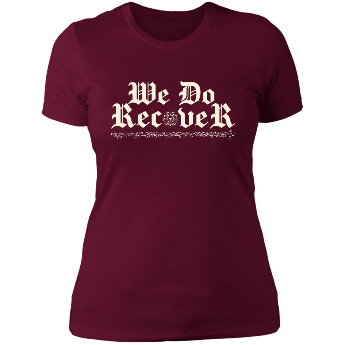 Womens Recovery T-Shirt | Inspiring Sobriety | We Do Recover