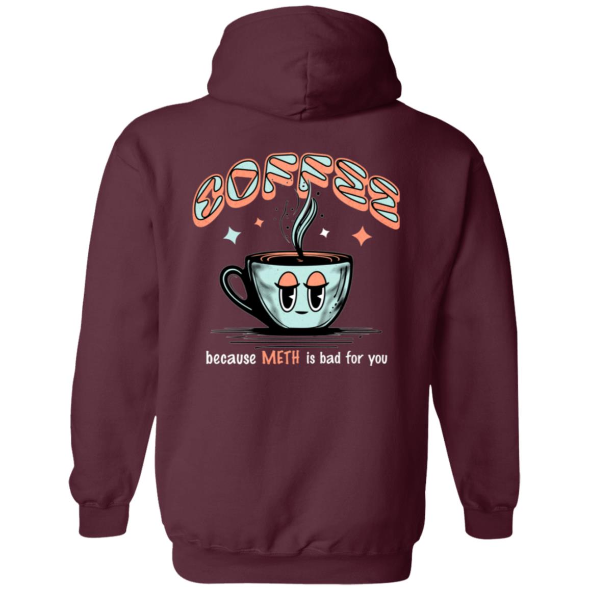 Custom Recovery Zip Hoodie | Inspiring Sobriety |  Coffee Because (DOC) Is Bad For You