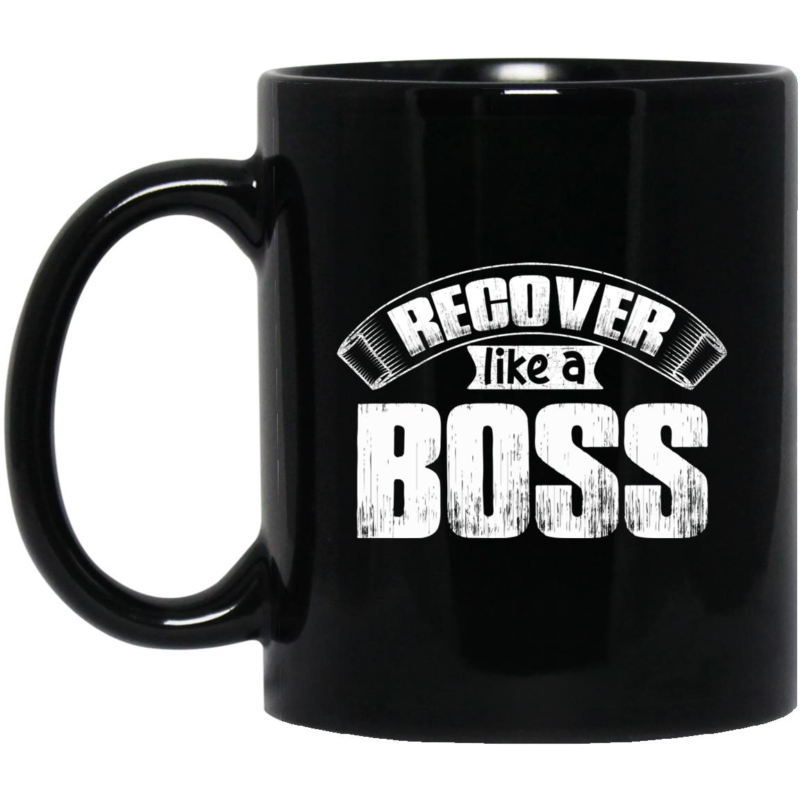 Addiction Recovery Mug | Inspiring Sobriety |  Recover Like a Boss