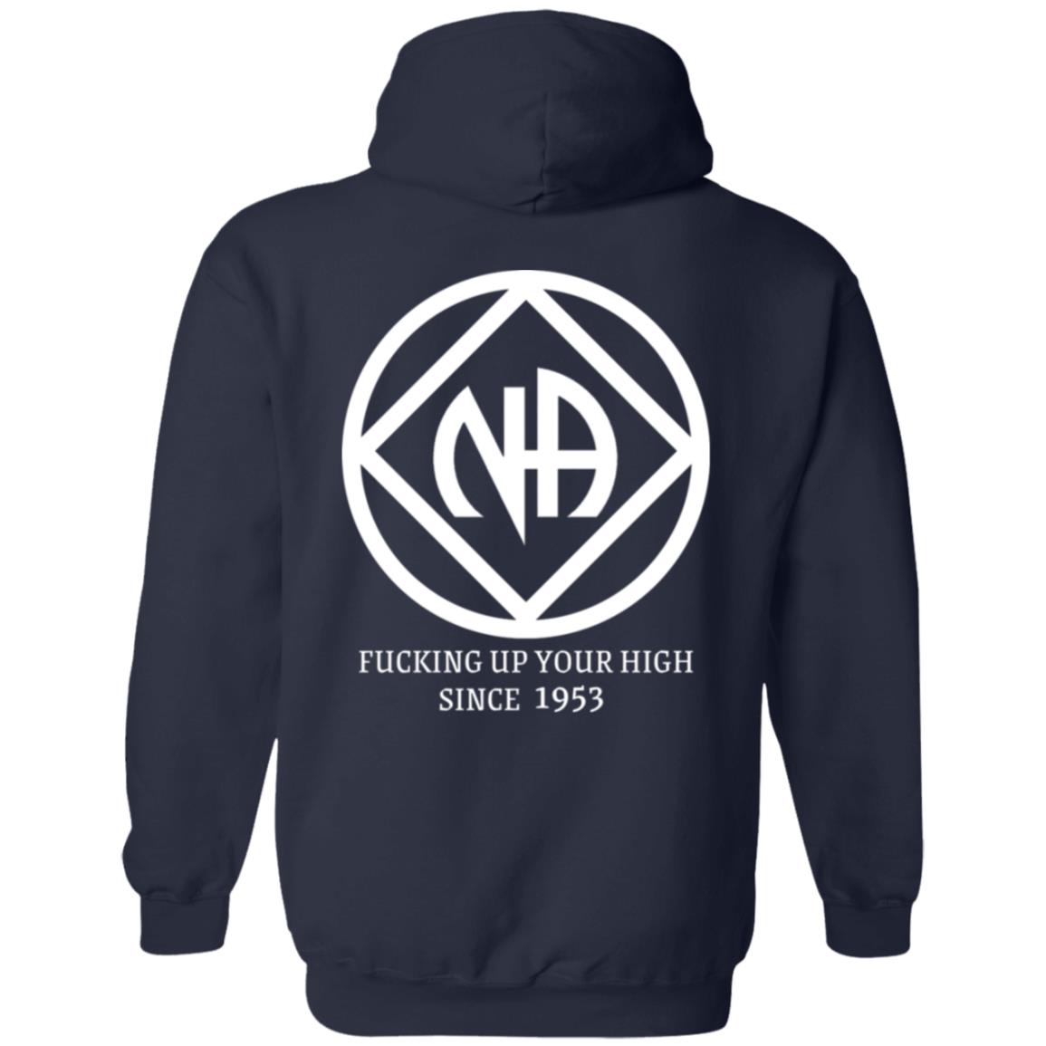 NA Zip Hoodie | Inspiring Sobriety | NA - F'ng Up Your High Since 1953