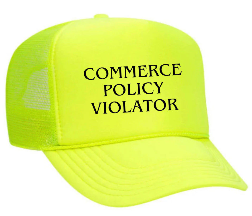 Commerce Policy Violator Trucker Hat