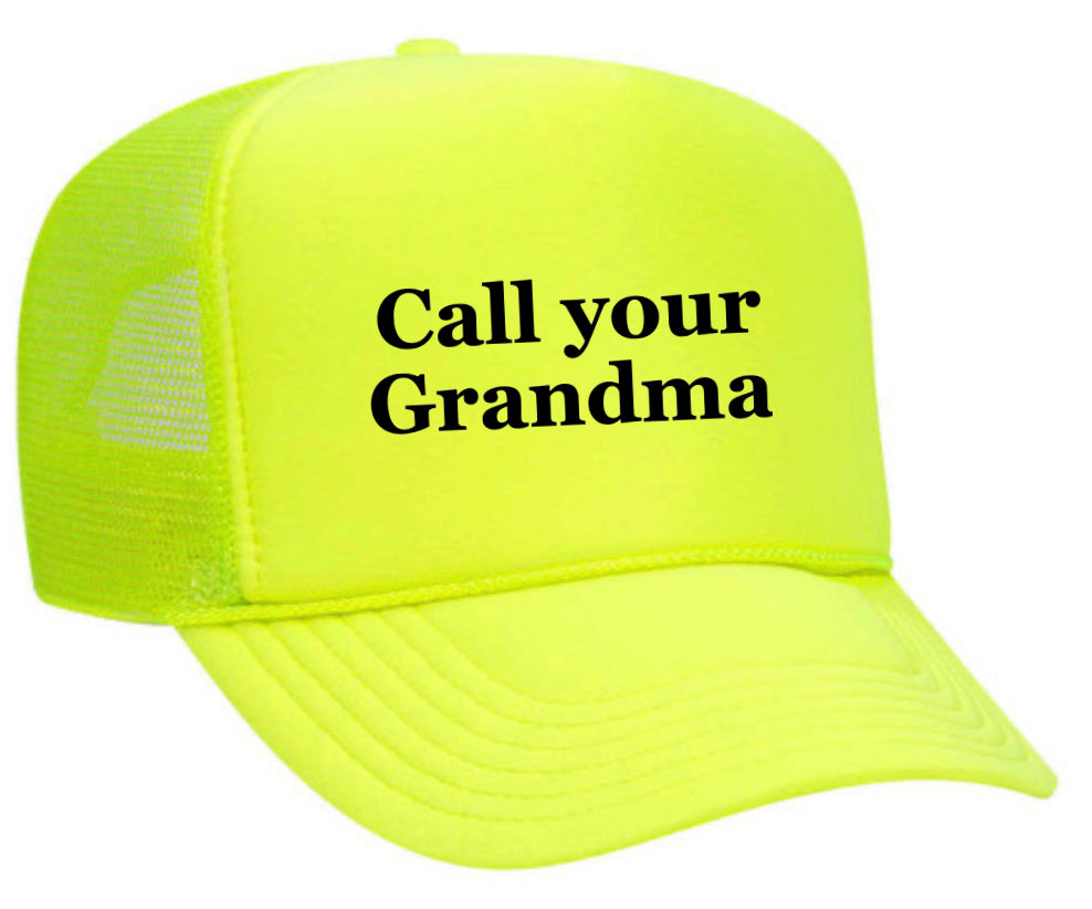 Call Your Grandma Trucker Hat