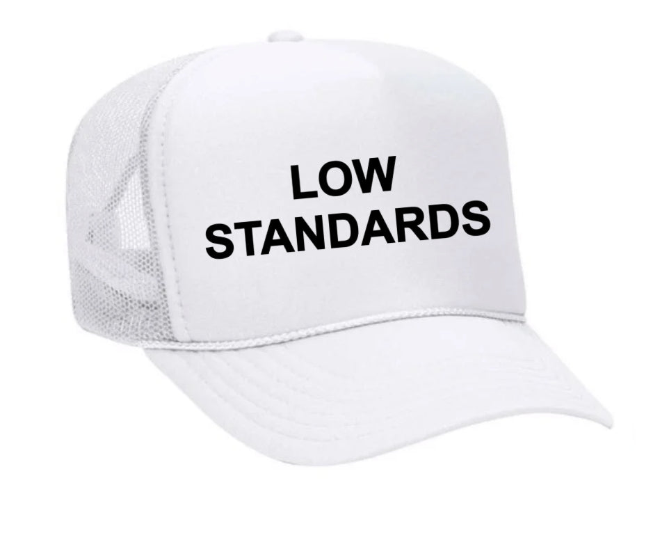 Low Standards Trucker Hat