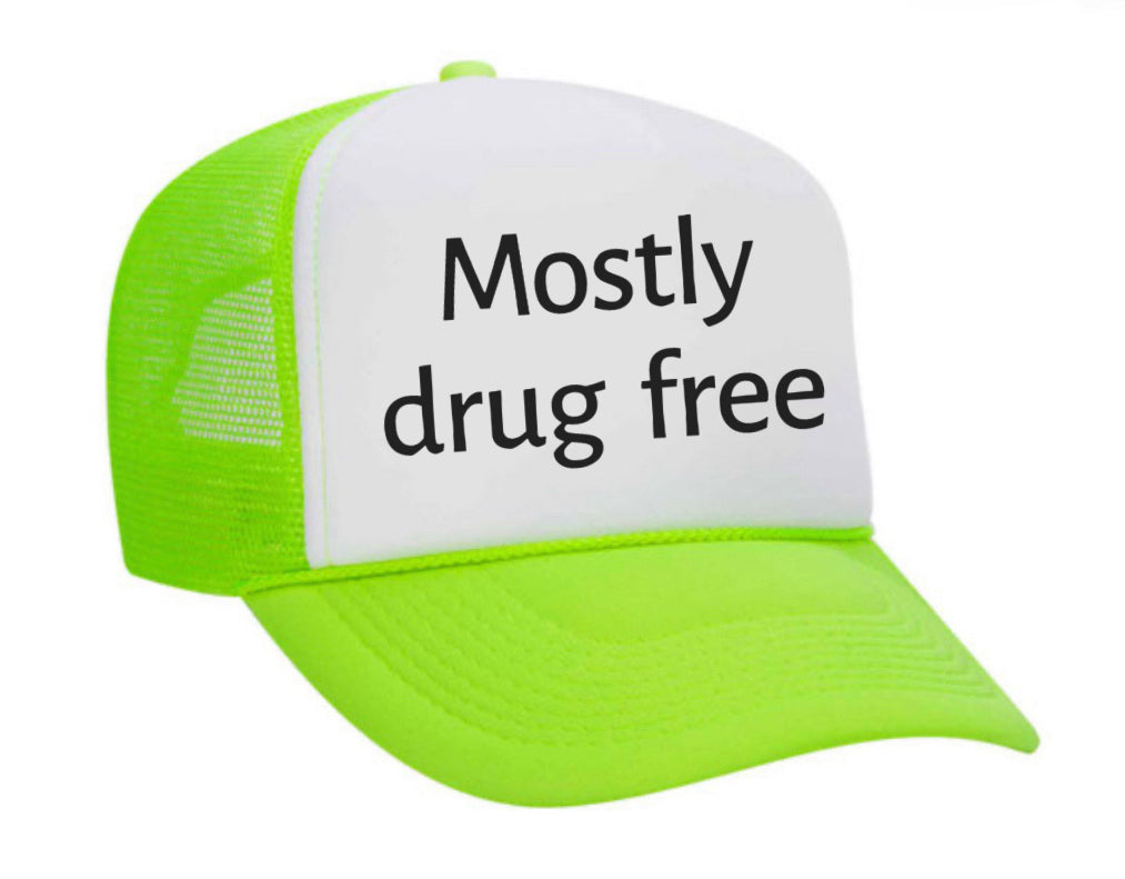 Mostly Drug Free Trucker Hat