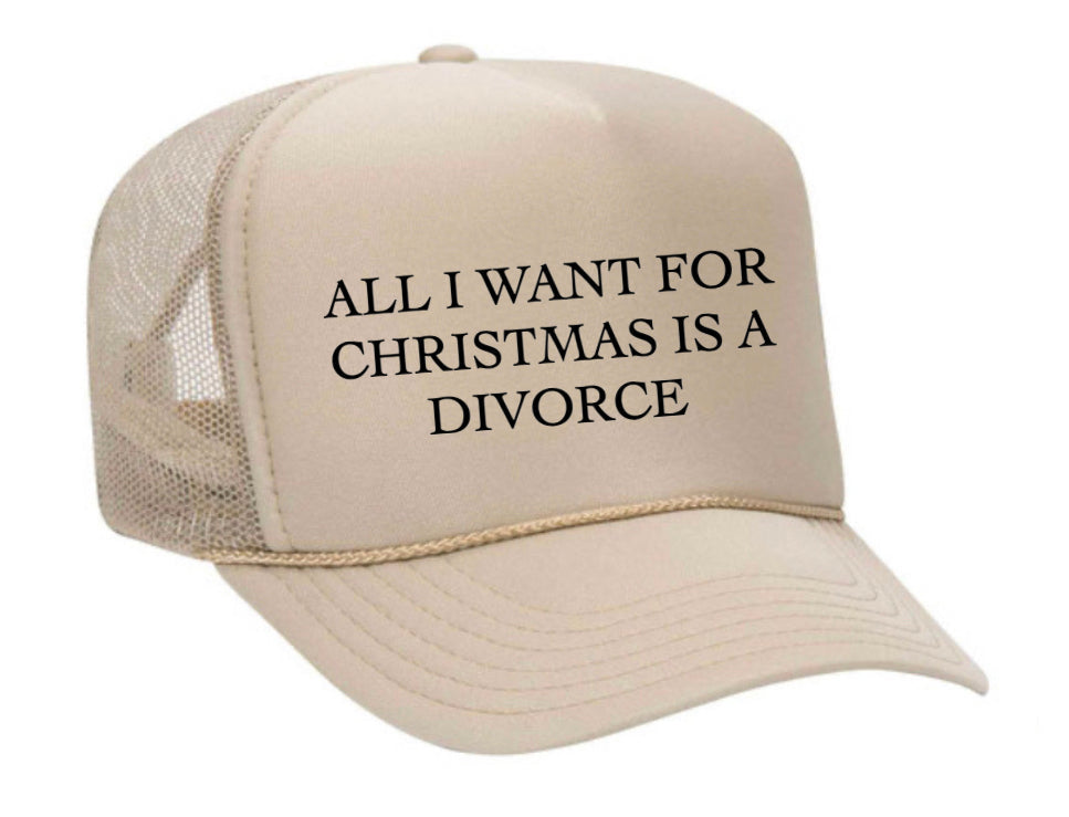 All I Want For Christmas Is A Divorce Trucker Hat