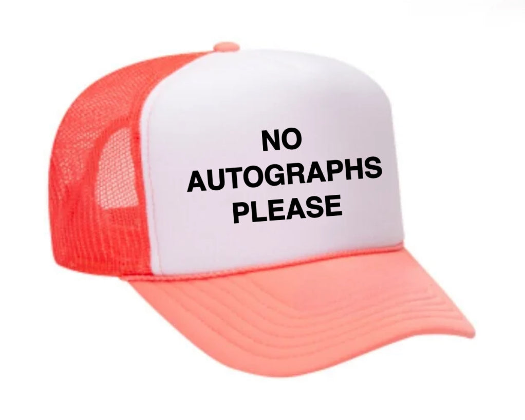 No Autographs Please Trucker Hat