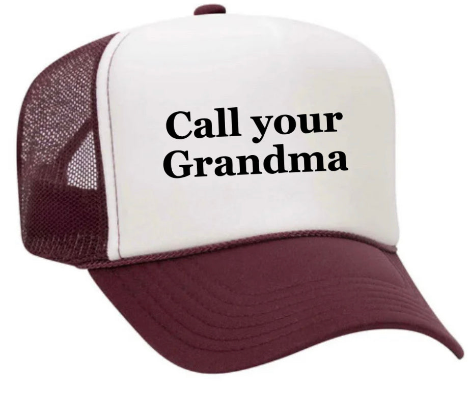 Call Your Grandma Trucker Hat