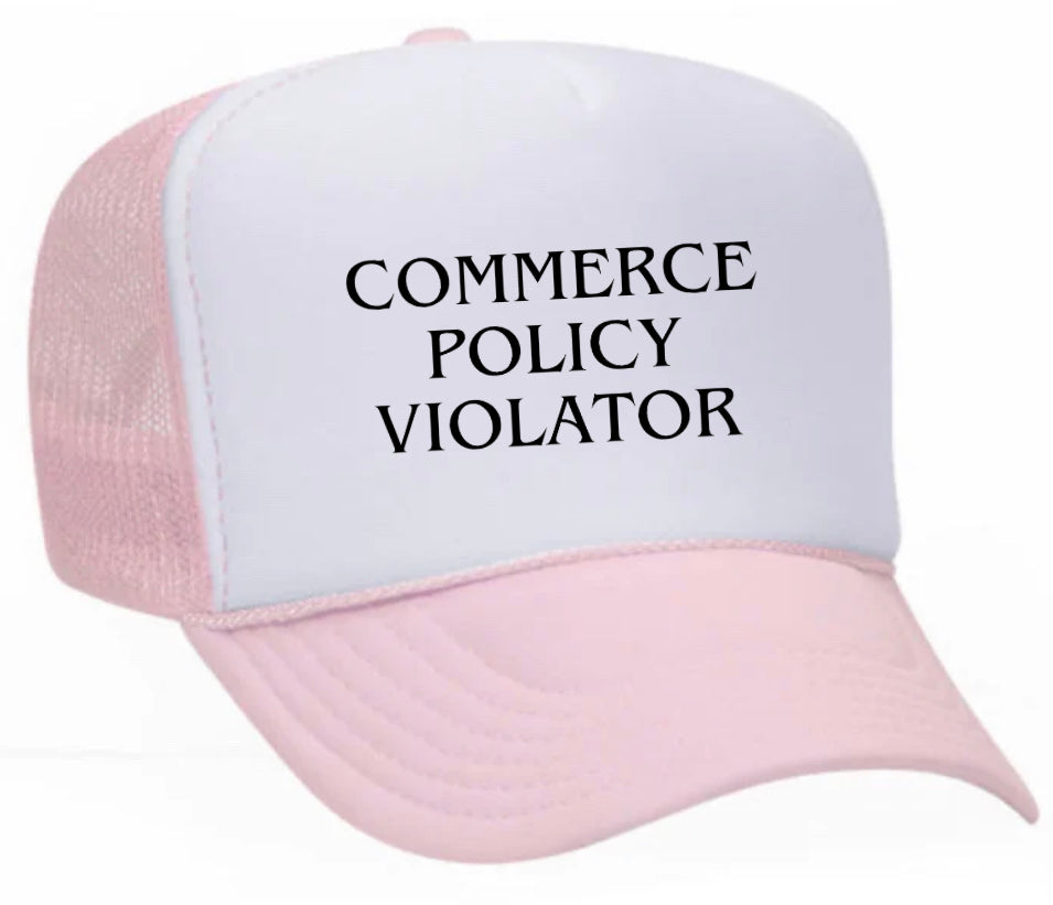 Commerce Policy Violator Trucker Hat