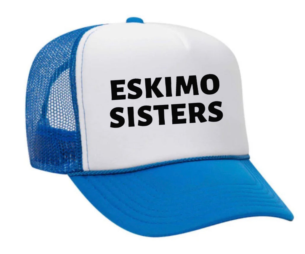 Eskimo Sisters Trucker Hat