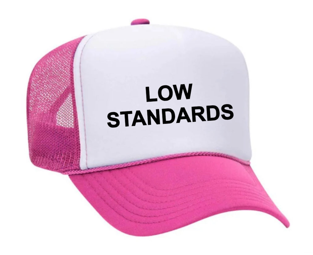 Low Standards Trucker Hat