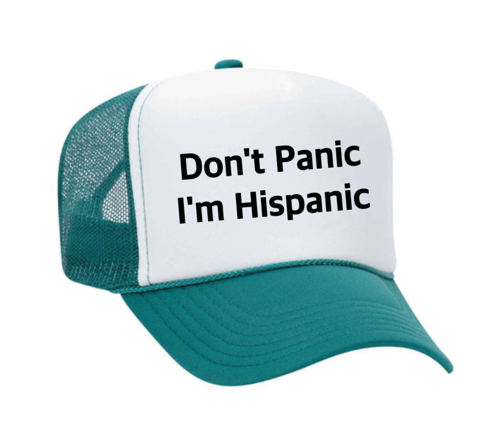 Don't Panic, I'm Hispanic Trucker Hat