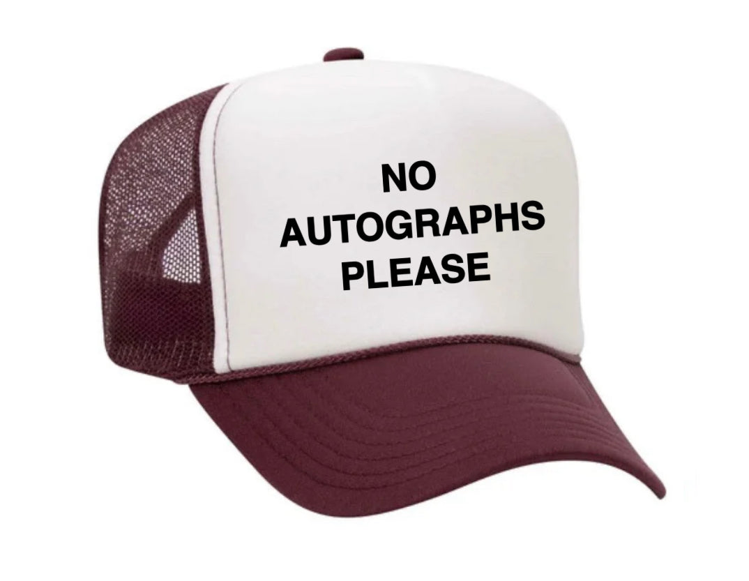 No Autographs Please Trucker Hat