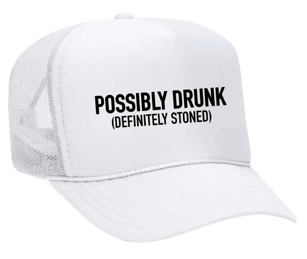 Possibly Drunk (Definitely Stoned) Trucker Hat