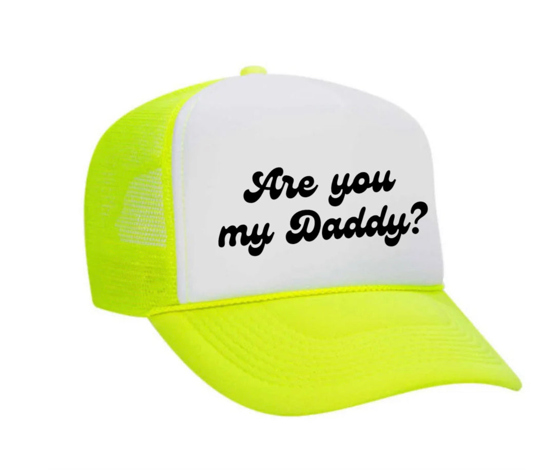 Are You My Daddy Trucker Hat