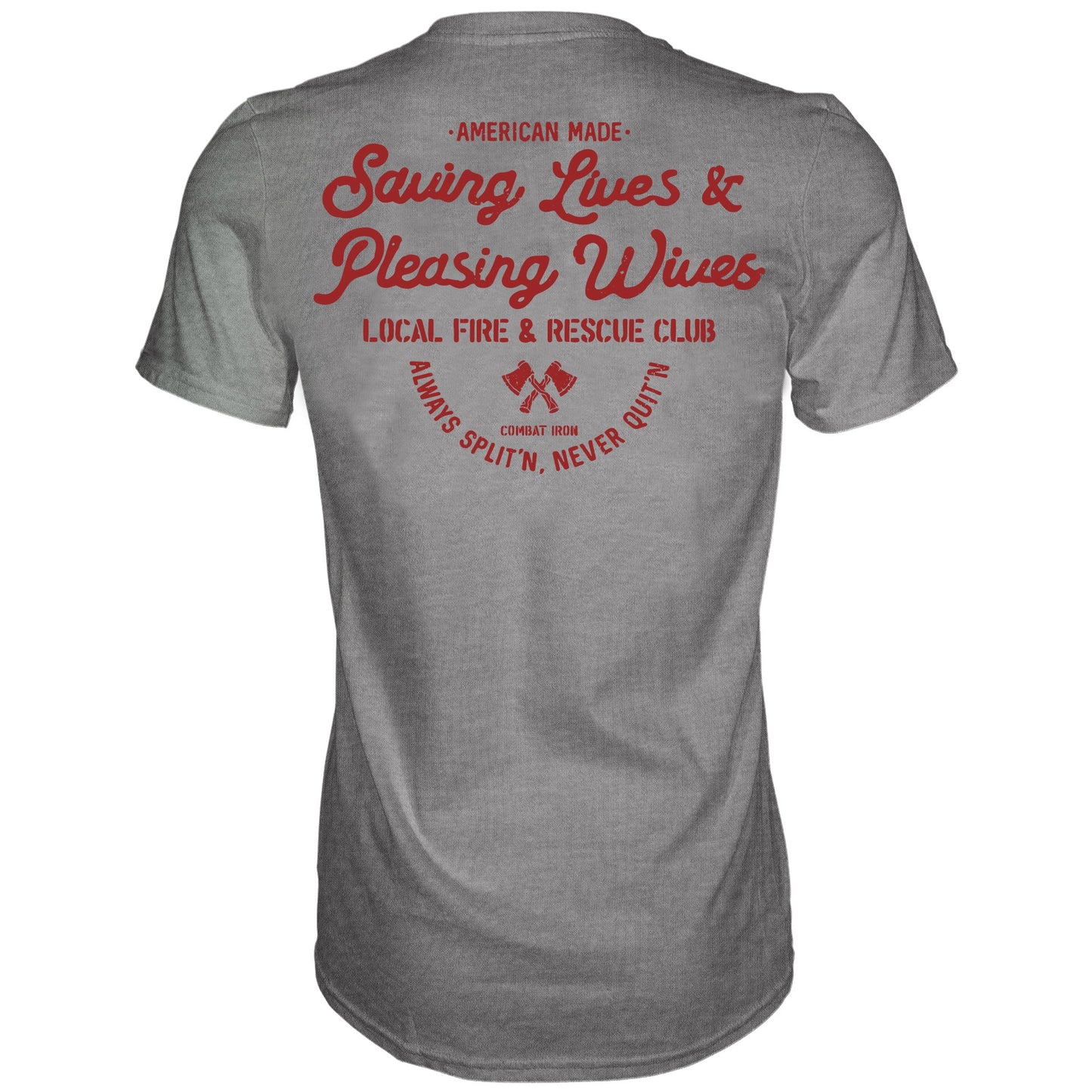 SAVING LIVES AND PLEASING WIVES | LOCAL FIRE & RESCUE CLUB Men's T-Shirt