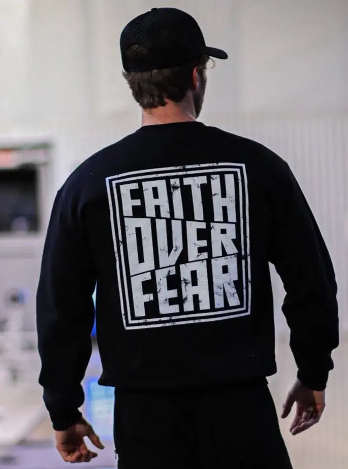 Faith Over Fear Crewneck