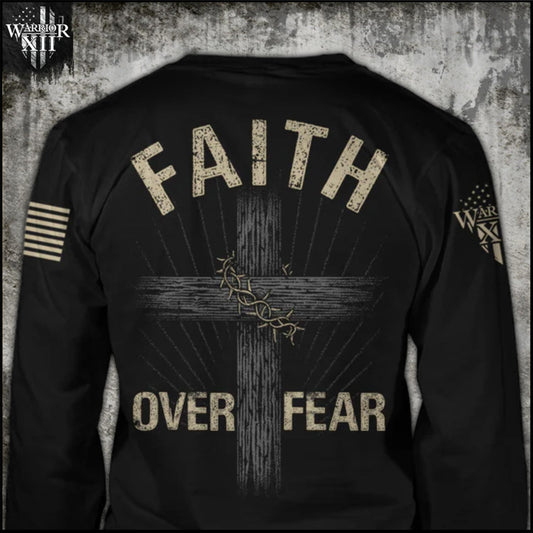 Faith Over Fear - Long Sleeves