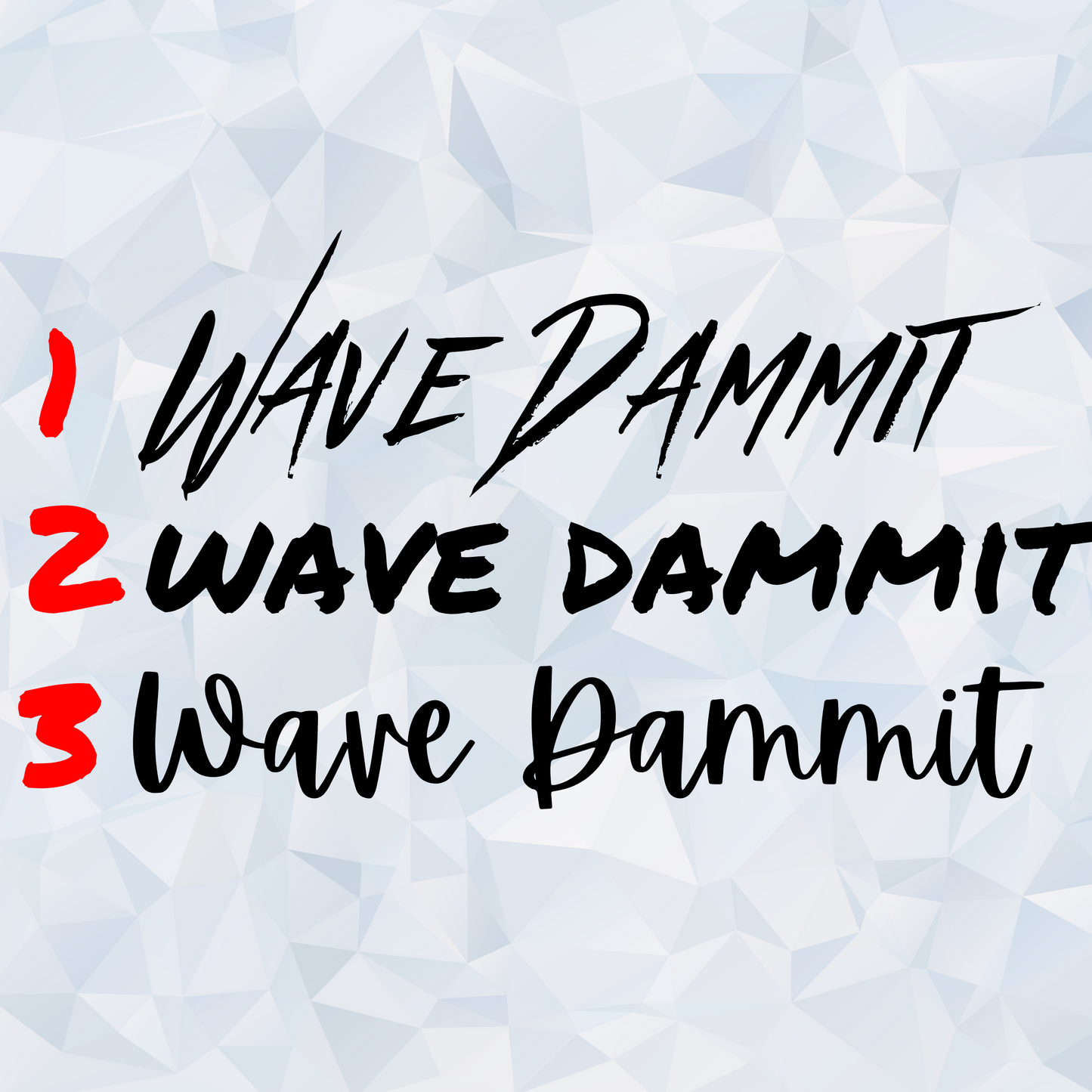 Wave Dammit