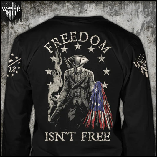 Freedom Isn't Free - Long Sleeve