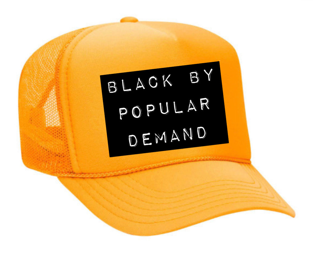 Black by Popular Demand Trucker Hat