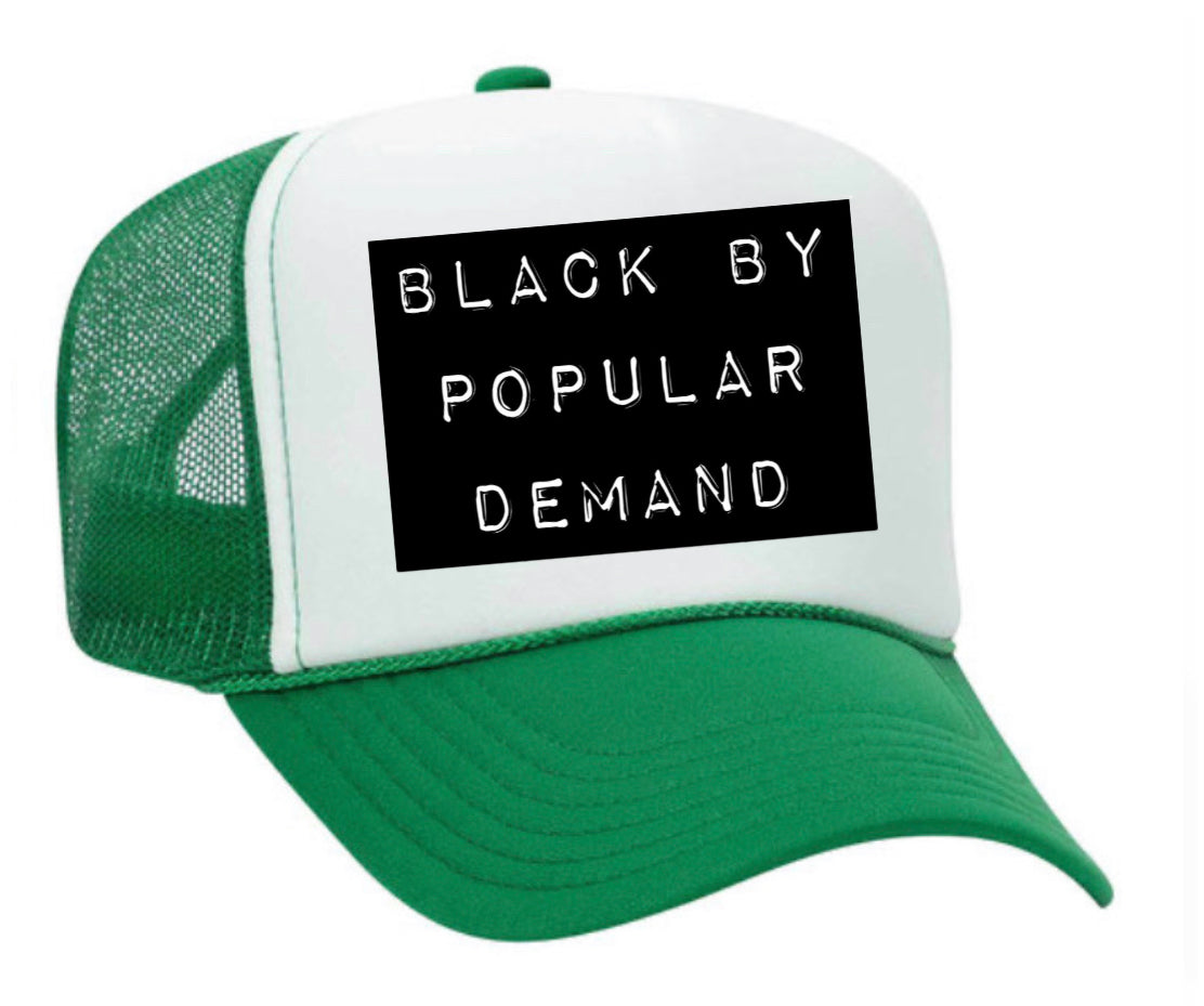 Black by Popular Demand Trucker Hat