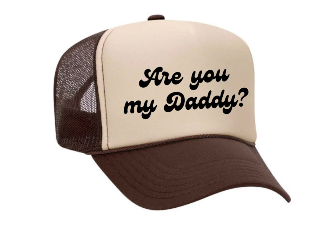 Are You My Daddy Trucker Hat