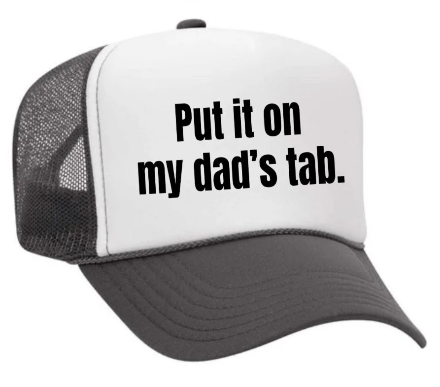 Put It On My Dad’s Tab Trucker Hat