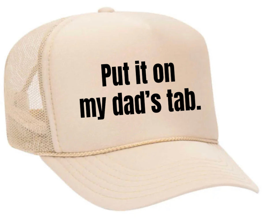 Put It On My Dad’s Tab Trucker Hat