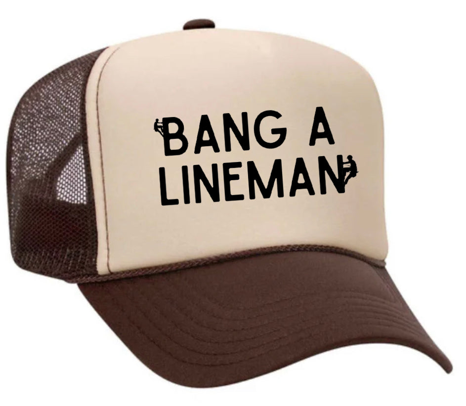 Bang A Lineman Trucker Hat