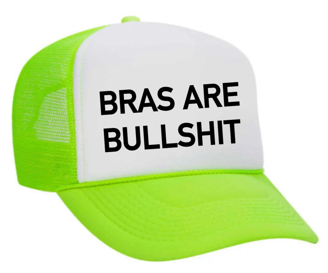 Bras Are Bullshit Trucker Hat