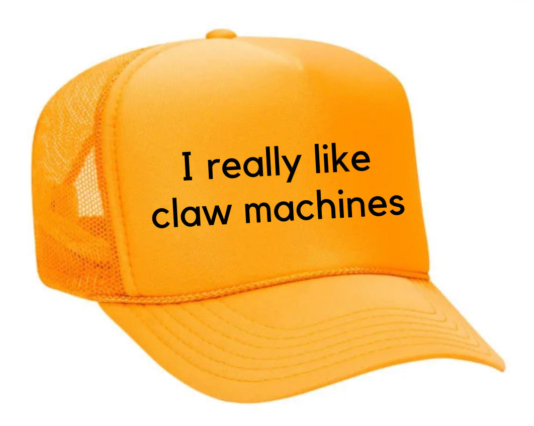 I really like claw machines Trucker Hat