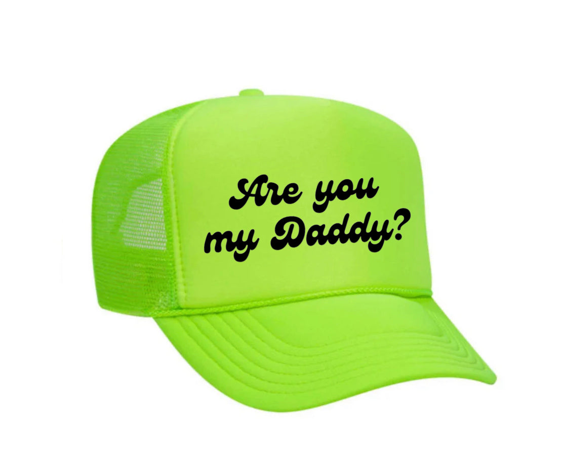 Are You My Daddy Trucker Hat