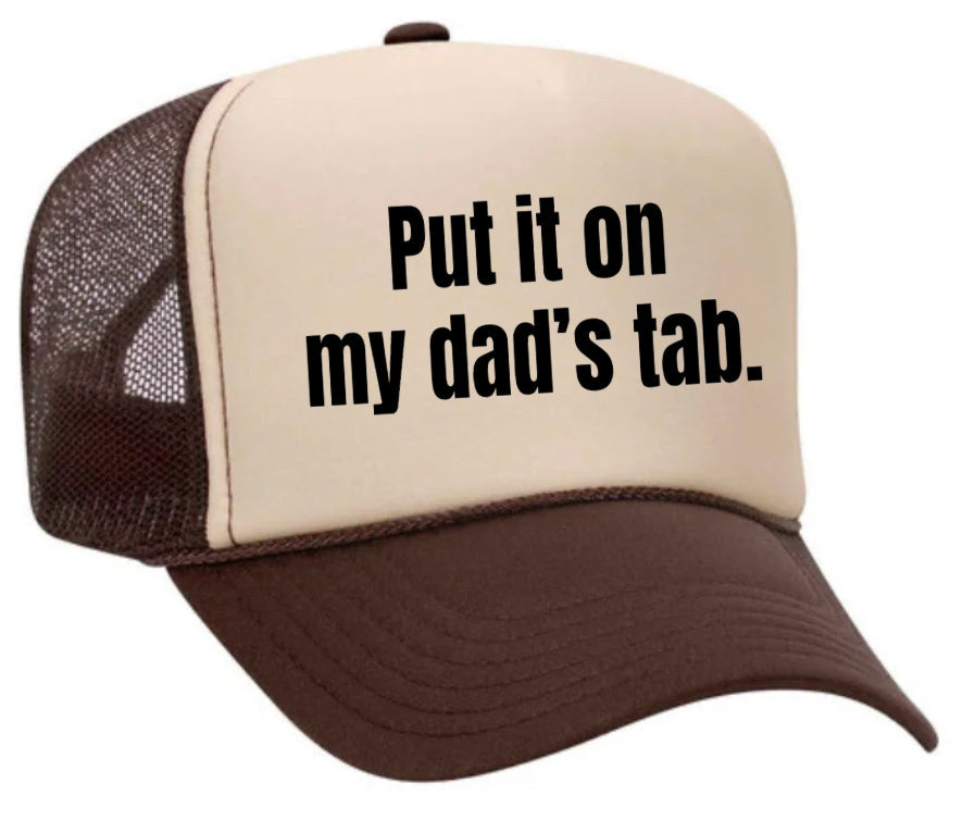 Put It On My Dad’s Tab Trucker Hat