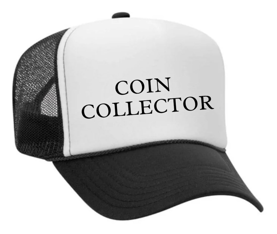 Coin Collector Trucker Hat