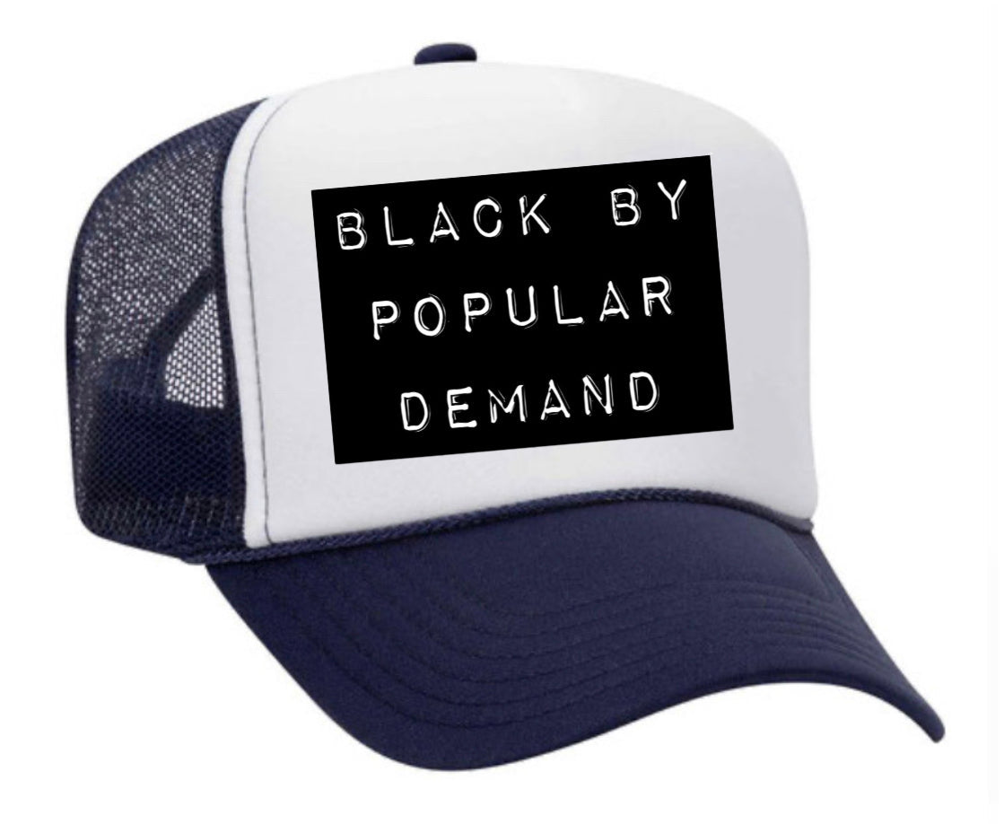 Black by Popular Demand Trucker Hat