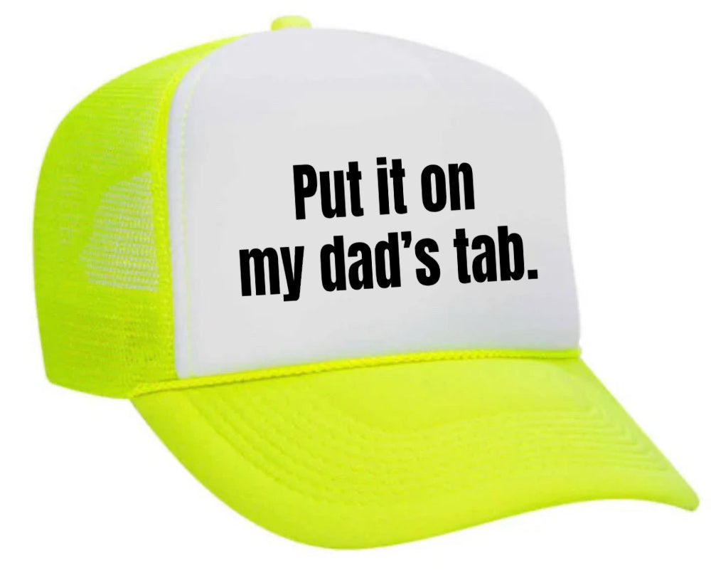 Put It On My Dad’s Tab Trucker Hat