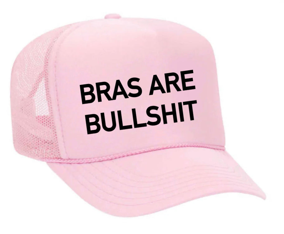 Bras Are Bullshit Trucker Hat