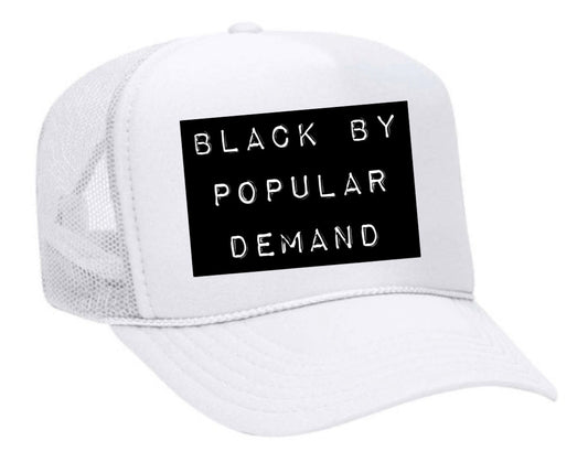 Black by Popular Demand Trucker Hat