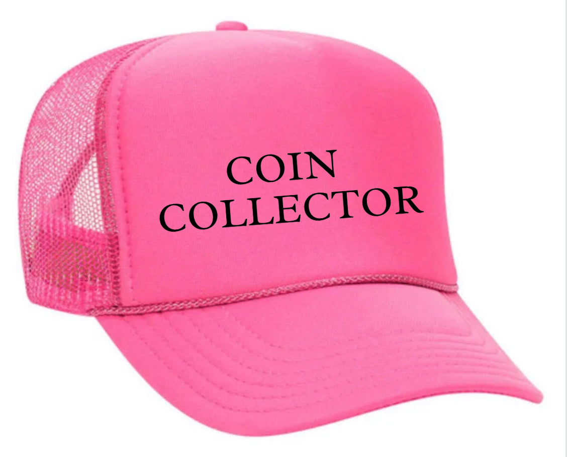 Coin Collector Trucker Hat