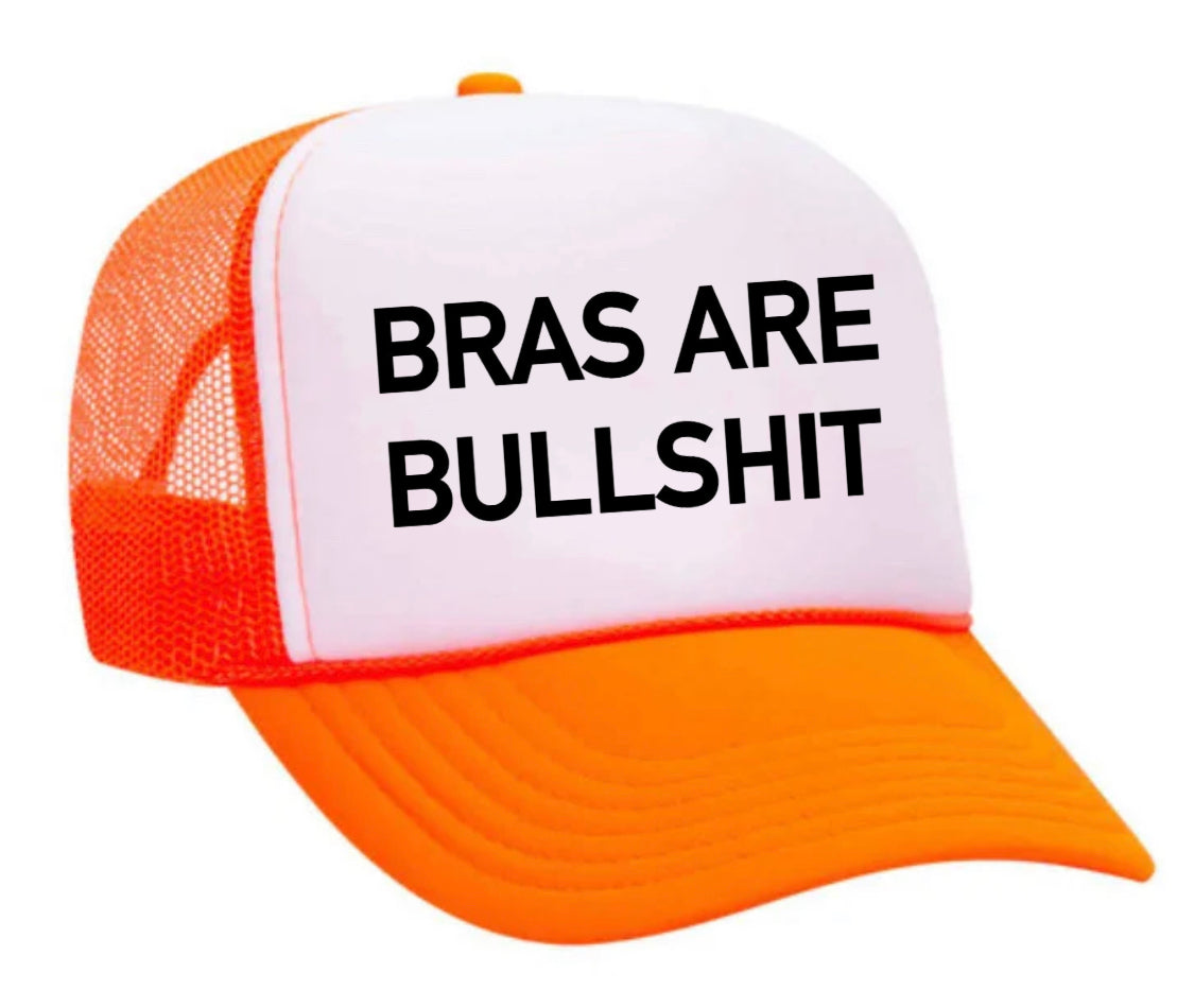 Bras Are Bullshit Trucker Hat