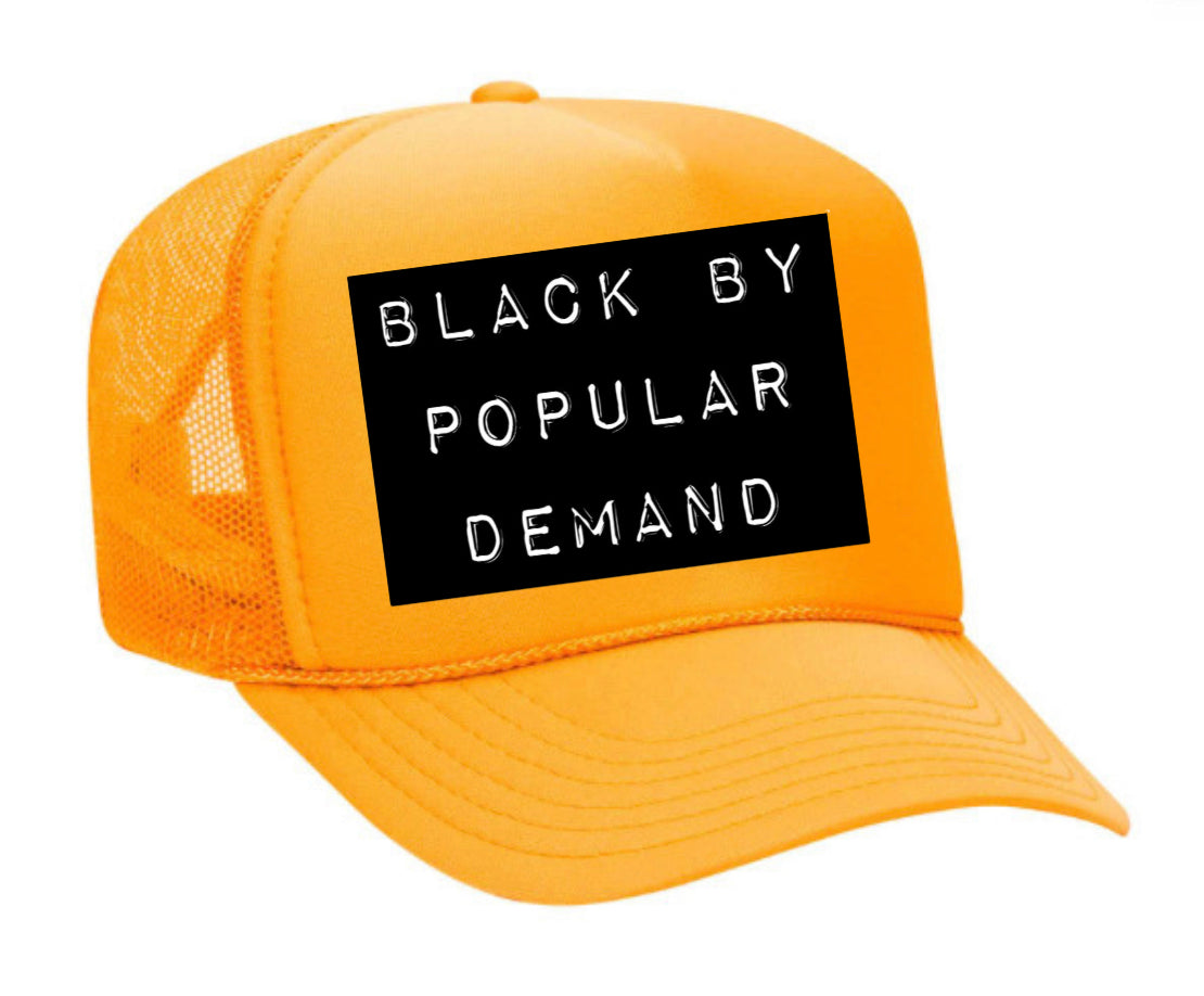 Black by Popular Demand Trucker Hat