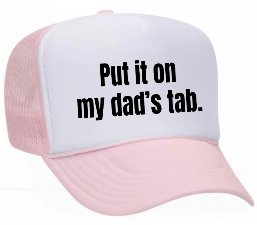 Put It On My Dad’s Tab Trucker Hat