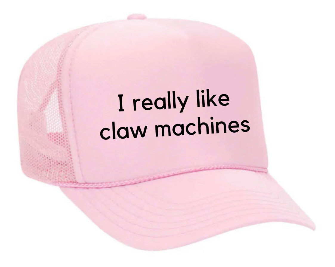 I really like claw machines Trucker Hat