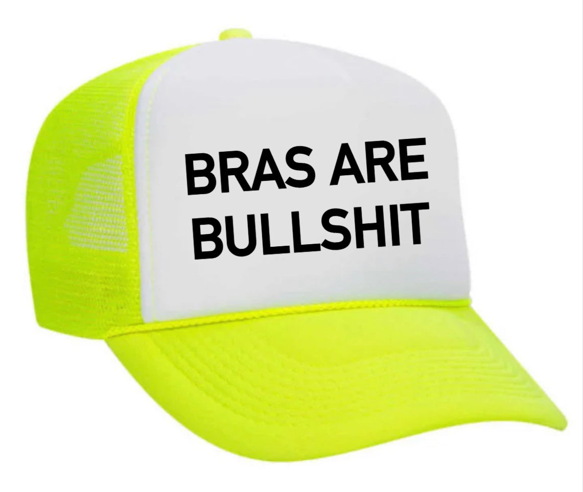 Bras Are Bullshit Trucker Hat