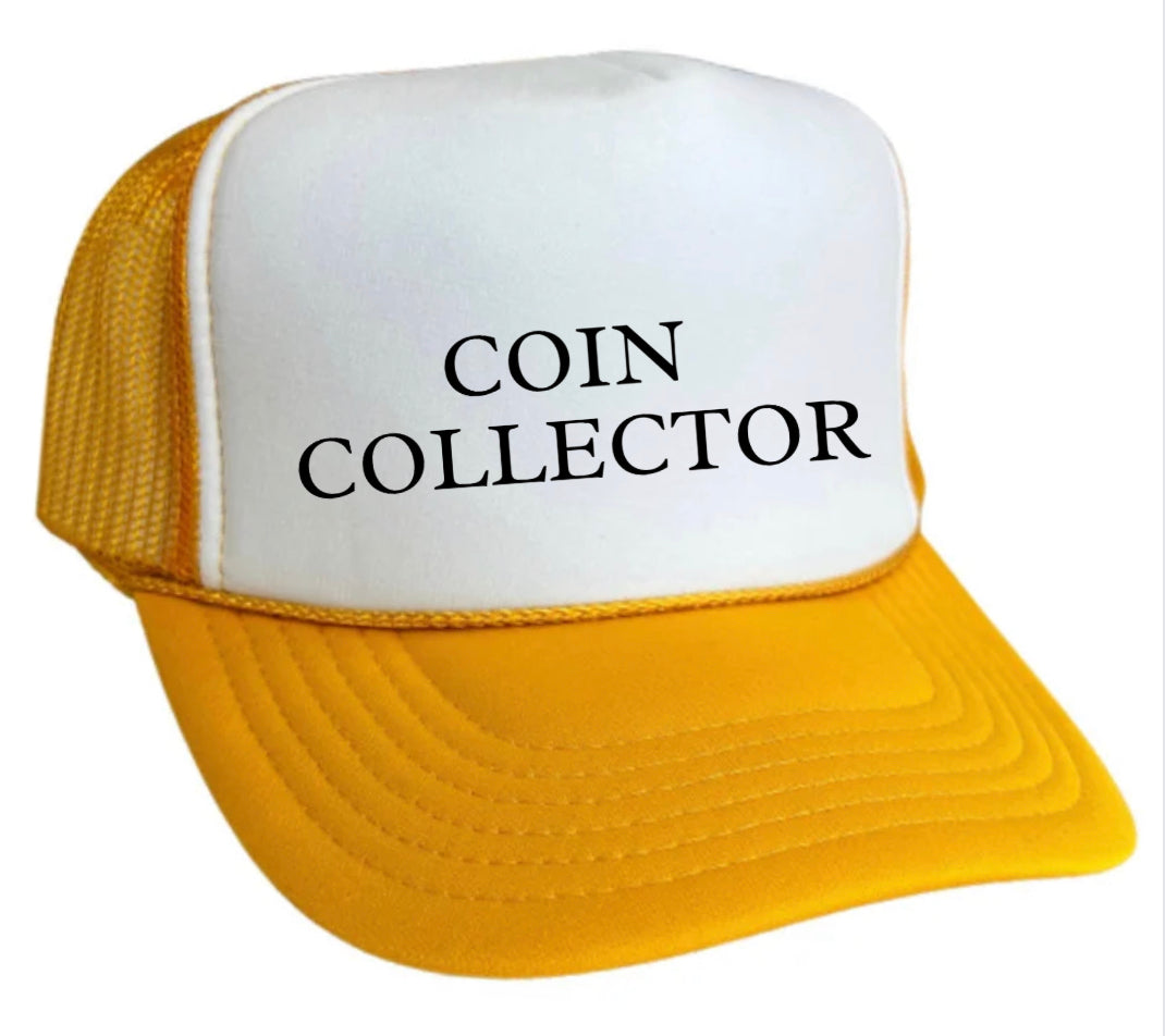 Coin Collector Trucker Hat